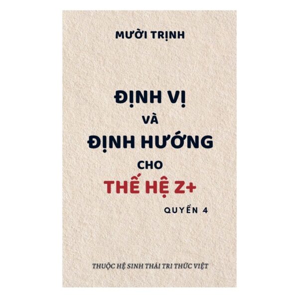 PTBT-04: ĐỊNH VỊ VÀ ĐỊNH HƯỚNG CHO THẾ HỆ Z+
