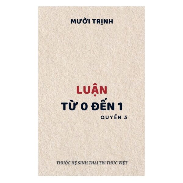 PTBT-05: LUẬN: TỪ 0 ĐẾN 1